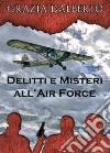 Delitti e misteri all'Air Force libro