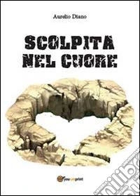 Scolpita nel cuore libro