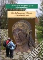 La via Francigena. Vol. 8 libro