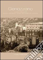 Genazzano. Vicoli e campanili. Sembra fermarsi il tempo nel borgo dei Colonna libro