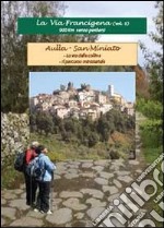 La via Francigena. Vol. 5 libro