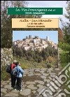 La via Francigena. Vol. 5 libro di Servadio Giuliana Stortoni Giuseppe