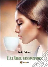 La Tua assenza libro