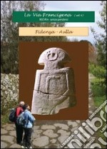 La via Francigena. Vol. 4 libro