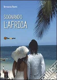 Sognando l'Africa libro