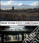 New York City up & down. Ediz. illustrata libro