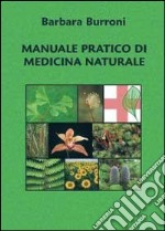 Manuale pratico di medicina naturale libro