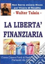 La libertà finanziaria libro