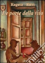 Le porte della vita libro