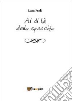 Al di là dello specchio libro