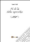 Al di là dello specchio libro