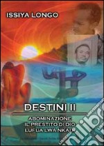 Destini II: Abominazione-Il prestito di Dio-Lufua Lwa Nkadi