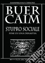 BuerCaim. Stupro sociale libro