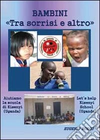 Bambini «Tra sorrisi e altro»