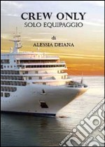 Crew only. Solo equipaggio libro