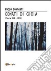 Conati di gioia. (Poesie 2008-2013) libro