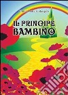 Il principe bambino libro