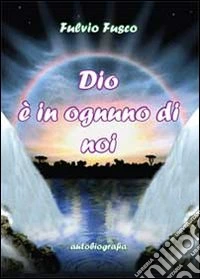 Dio è in ognuno di noi