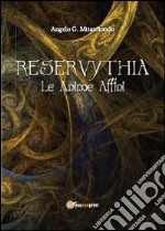 Reservythia. Le anime affini libro