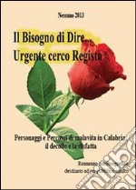 Il bisogno di dire... Urgente cerco regista libro