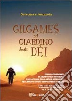 Gilgames nel giardino degli dèi