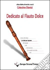 Dedicato al flauto dolce. Le scale per soprano