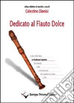 Dedicato al flauto dolce. Le scale per soprano libro