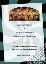 Organizzazione e gestione strategica dell'azienda moderna libro