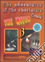 The witch. The adventures of choristers. Comik libro