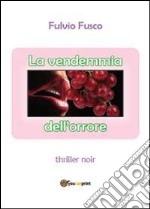 La vendemmia dell'orrore libro