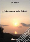 L'aforismario della felicità libro