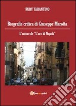 Biografia critica di Giuseppe Marotta libro