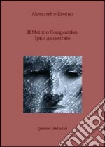 Il metodo compositivo ipno-ancestrale libro