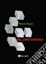 Rac...corti in scatola libro