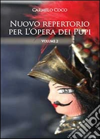 Nuovo repertorio per l'opera dei pupi. Vol. 2 libro