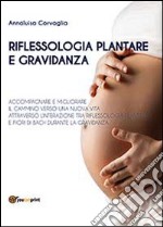 Riflessologia plantare e gravidanza libro