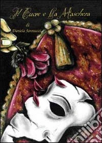 Il cuore e la maschera