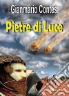 Pietre di luce libro di Contesi Gianmario