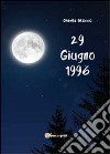 29 Giugno 1996 libro di Stocco Ornella