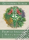 Pronto soccorso e naturopatia libro di Nobile Giovanna