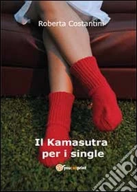 Il Kamasutra per i single