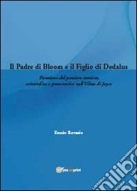 Il padre di Bloom e il figlio di Dedalus