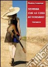 Sembra che le cose attendano libro