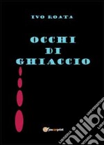 Occhi di ghiaccio libro