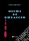 Occhi di ghiaccio libro