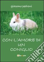 Con l'amore di un coniglio