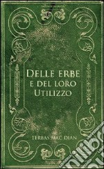 Delle erbe e del loro utilizzo libro