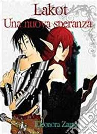Lakot. Una nuova speranza libro