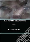 Dal ventre della notte libro