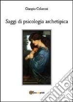 Saggi di psicologia archetipica libro